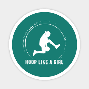 Hoop like a girl Basic Magnet